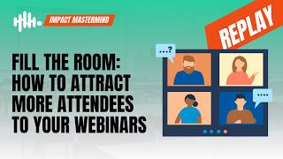 Fill The Room: How To Attract More Attendees To Your Webinars