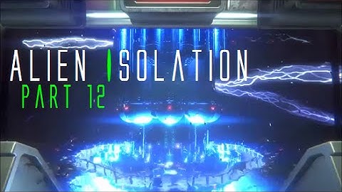 Alien Isolation Walkthrough Part 12 - The Purge (PS4)
