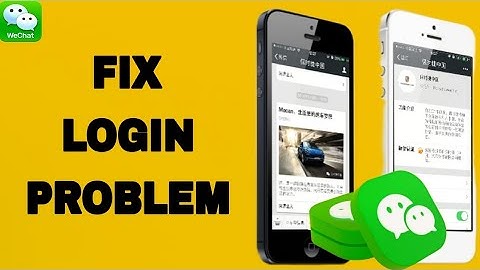 How To Fix And Solve WeChat App Login Problem | Final Solution