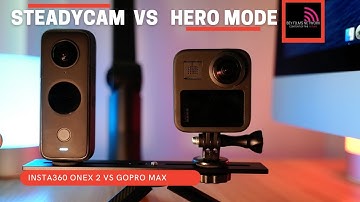 INSTA360 ONEX 2 STEADY CAM VS GOPRO MAX HERO MODE