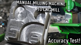 Accuracy Test of DIY CNC Modernized Milling Machine