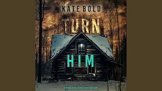Chapter 103 - Turn Him (A Morgan Reid Fbi Suspense Thriller—Book Three)