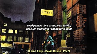 It ain&#39;t Easy - David Bowie (tradução)