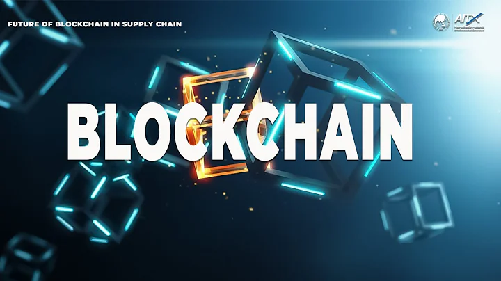 Future of Blockchain in Supply Chain