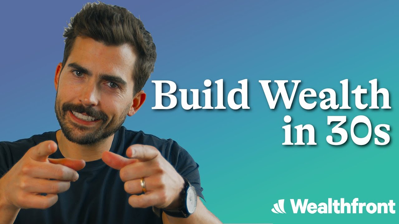 4 Ways To Build Wealth In Your 30s - YouTube