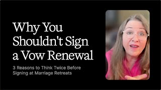 Dont Sign a Vow Renewal at a Marriage Retreat such as Weekend to Remember