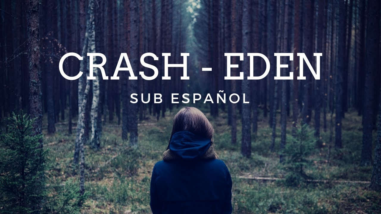 Crash EDEN // Sub Español YouTube