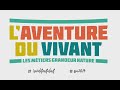 Laventure du vivant  une nouvelle campagne  dcouvrir sur les rseaux sociaux 