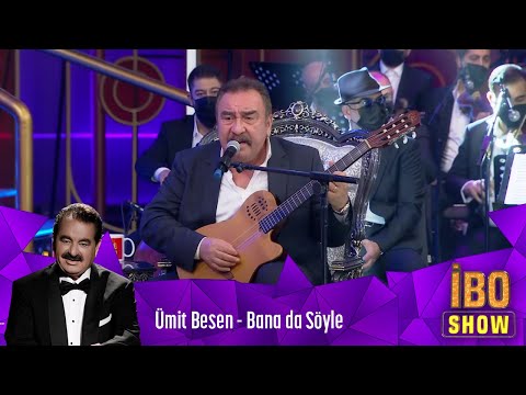 Ümit Besen - Bana da Söyle