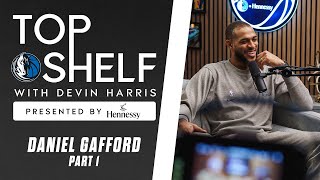 Top Shelf with Devin Harris | Interview with Daniel Gafford part 1 | Podcast