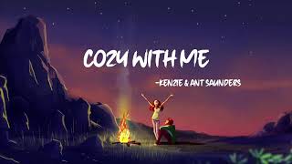 Cozy With Me - kenzie & Ant Saunders (Lyrics)