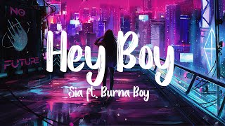 Hey Boy - Sia ft Burna Boy (Lyrics   Vietsub) ♫