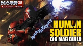 ME3MP: Alternative Human Soldier Guide | Big Mag - Mass Effunk