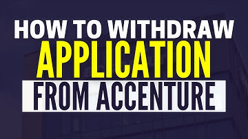 How To Withdraw Application From Accenture (2025)