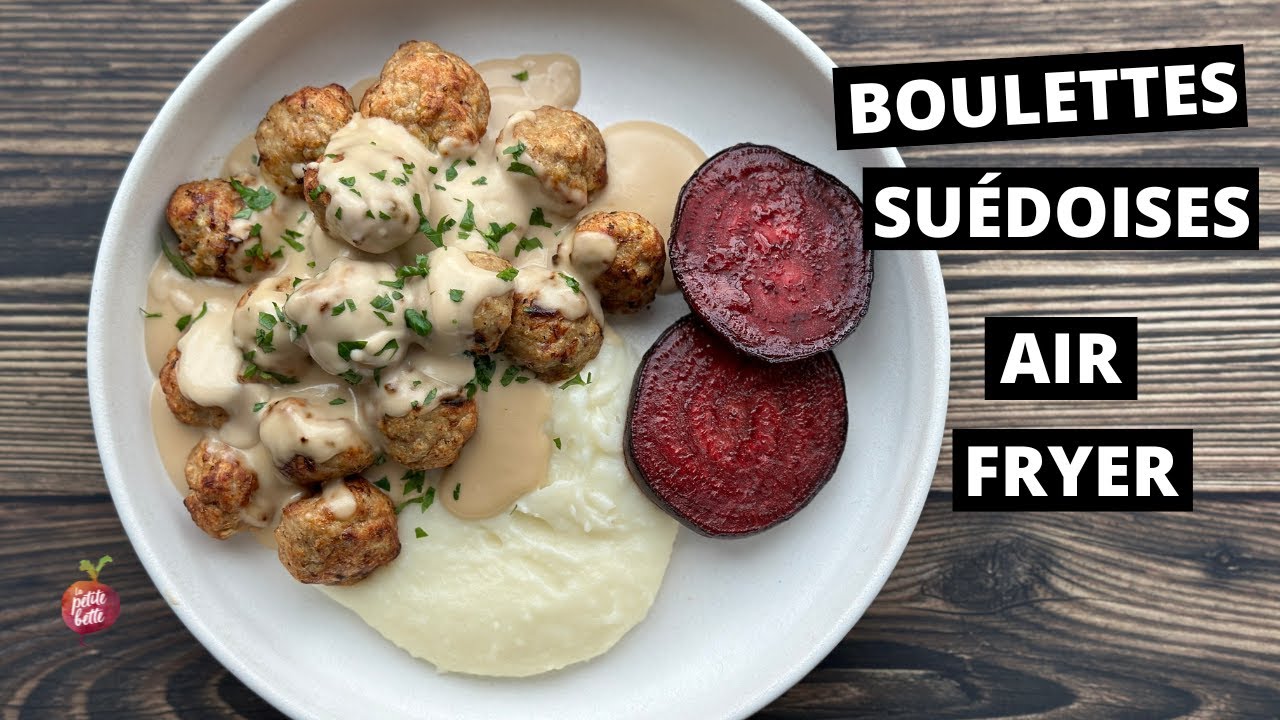 BOULETTES SUÉDOISES AIR FRYER 😍