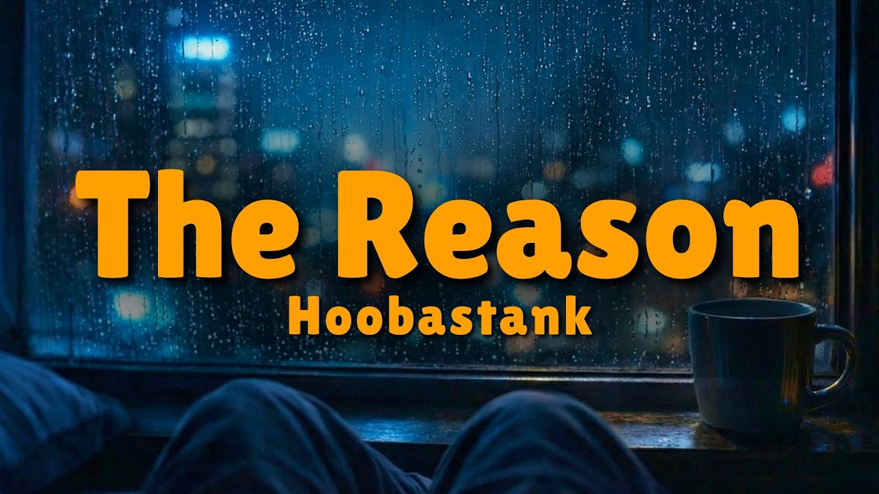 Hoobastank - The Reason (Lyrics) | Rainy City Visualizer [4K]