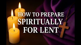 Before Lent Begins... Do This