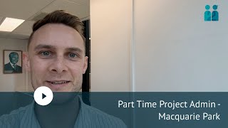 Part Time Project Admin - Macquarie Park