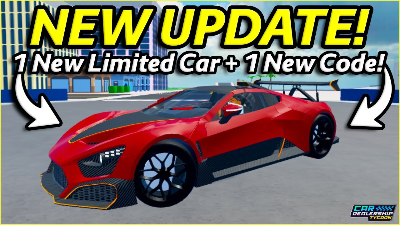 *NEW* 1 NEW LIMITED CAR + 1 NEW CODE in Car Dealership Tycoon! - YouTube