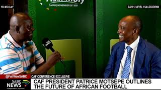 CAF President Patrice Motsepe outlining the future of African Football screenshot 1