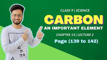 Carbon - An Important Element Class 9 | Lecture 2 | Maharashtra State Board | Shubham Jha