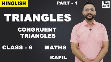 Triangles | Congruent Triangles | Class 9 Maths | iWiz Kapil Gargi