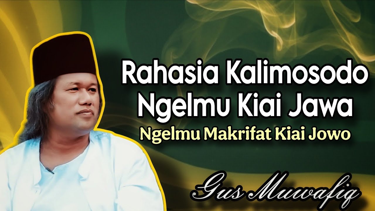 Rahasia Kalimosodo Ngelmu Kiai Jawa - Ngaji Gus Muwafiq terbaru