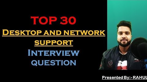 TOP NETWORK & DESKTOP SUPPORT INTERVIEW QUESTIONS || HINDI