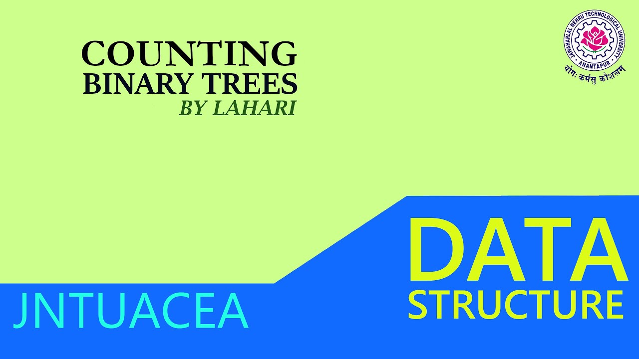 Counting Binary Trees | Data structure | by Lahari Karumuru | JNTUACEA ...