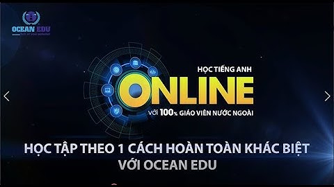Ocean Edu - CHƯƠNG TRÌNH HỌC TIẾNG ANH ONLINE