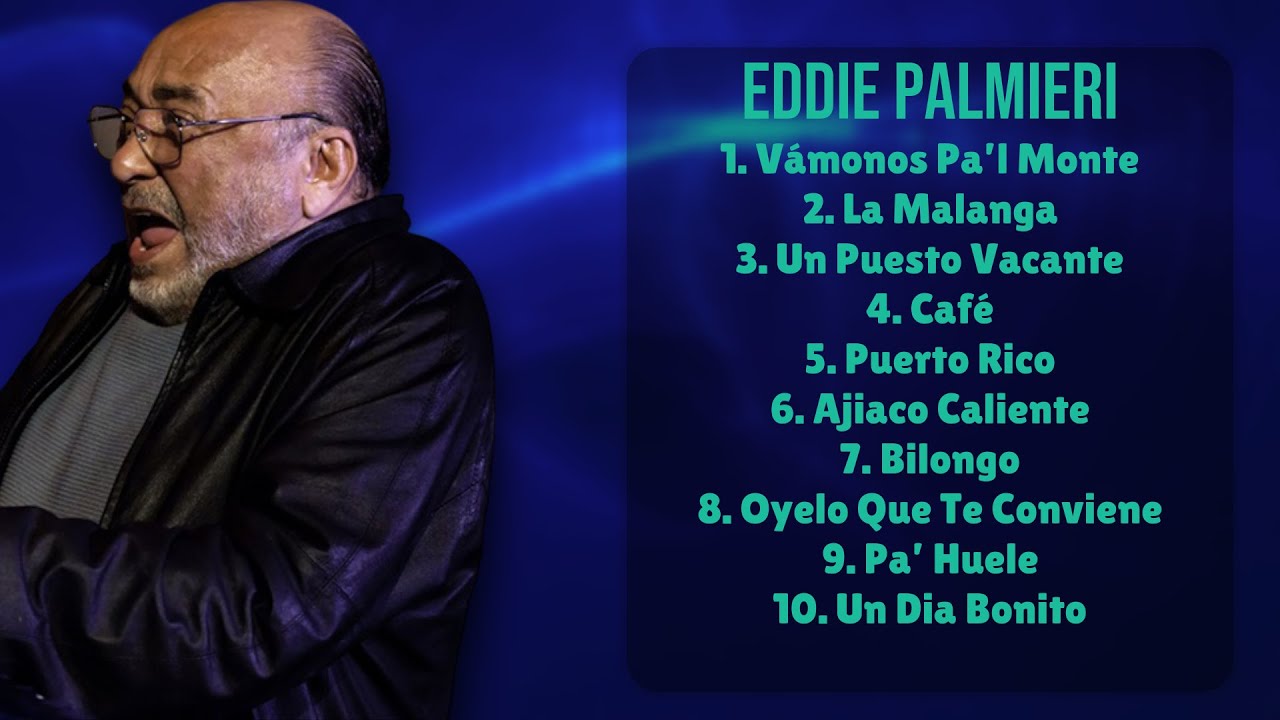 Eddie Palmieri-Best music hits roundup for 2024--Critical Eddie Palmieri-Best music hits roundup for 2024--Critical