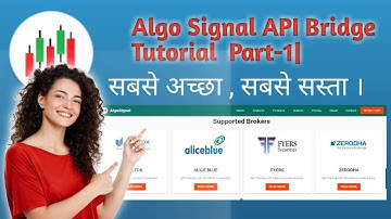 Algo Signal API Bridge Tutorial Part -1 ,