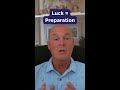 Luck = preparation. Consistency wins over decades. #shorts