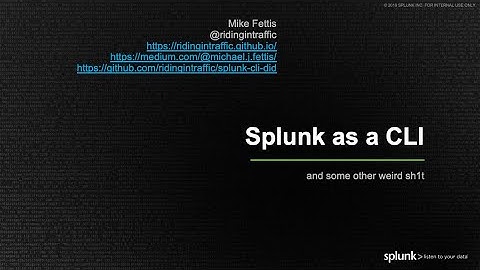 Splunk as a CLI and Docker in Docker