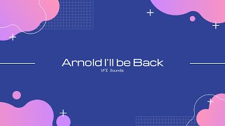 Arnold I'll be Back - Sound Effect (HQ)