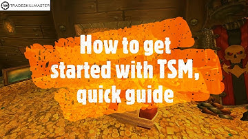 How to get started with TradeSkillMaster, quick guide