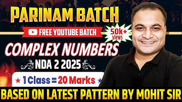 NDA 2 2025 COMPLEX NUMBERS in ONE SHOT 🤩 | Parinam Batch 🔥Free Youtube Batch For NDA 2 2025 | Mohit
