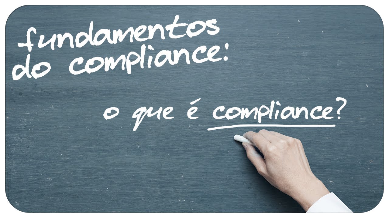 O que é Compliance? O que é um programa de Compliance? Fundamentos com