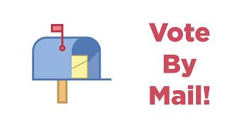 Vote By Mail!