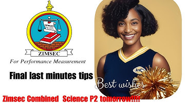 Zimsec Nov 2024, Combined Science Paper 2 , Final last minutes tips ☆☆☆