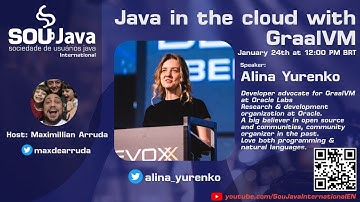 SouJava Talks: Java in the cloud with GraalVM by Alina Yurenko