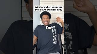 Windows when you Shutdown your PC...
