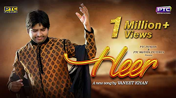 Heer | Vaneet Khan | Official Video | Latest Punjabi Song 2017 | PTC Punjabi | PTC Records