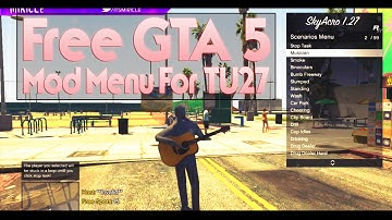 GTA 5 Online *FREE* "MOD MENU!" TU27 (GTA 5 MOD MENU) "SkyAcro v5.5" Showcase + Download!