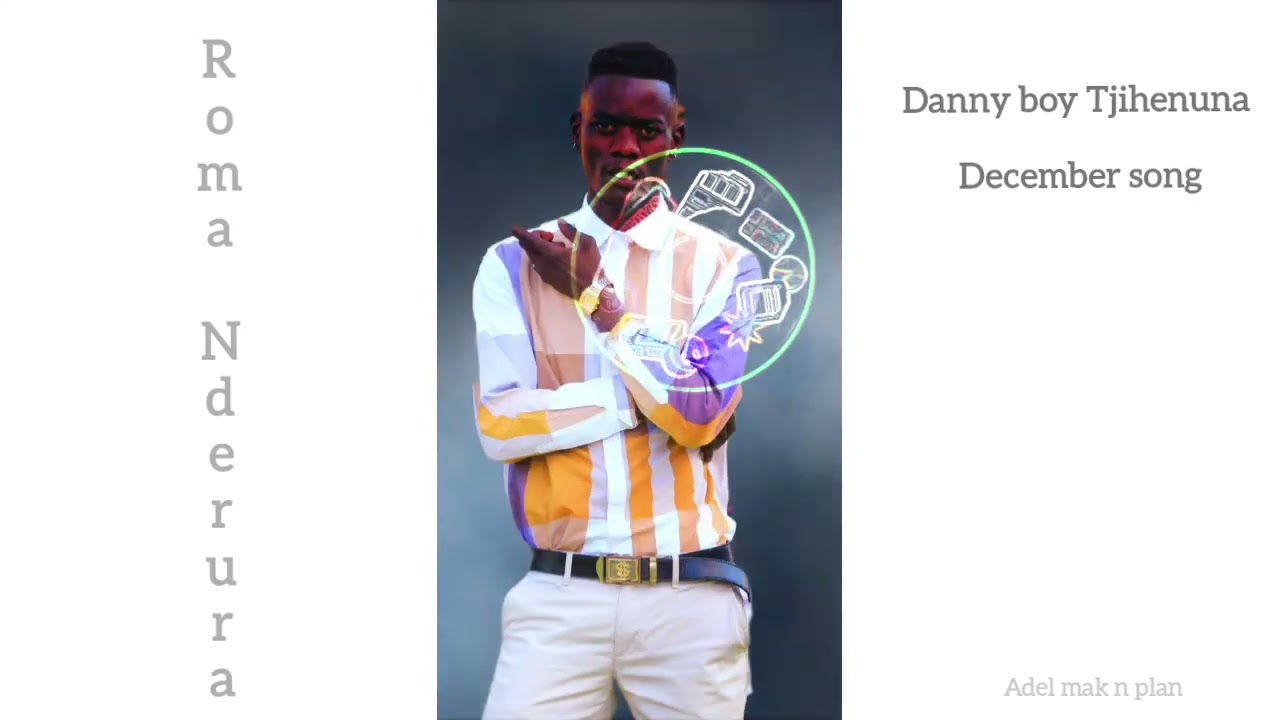 Roma Nderura ft Danny boy Tjihenuna