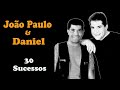 JoãoPaulo&Daniel  -  30 Sucessos