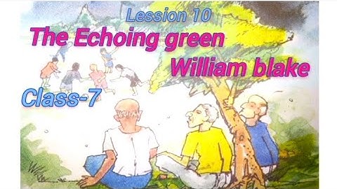 The Echoing green by William blake class 7 Lesson 10 wb board syllabus