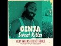 Ginja Sweet Killer Honey Pot Riddim Prod By Silly Walks Discotheque