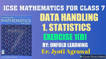 ICSE|Mathematics|Class 7|Solutions|A Das Gupta|Data Handling|1. Statistics|Exercise 1(D)