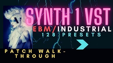 Patch walk-through- Entire track created with SYNTH1 VST- EBM-Industrial- 128 patches